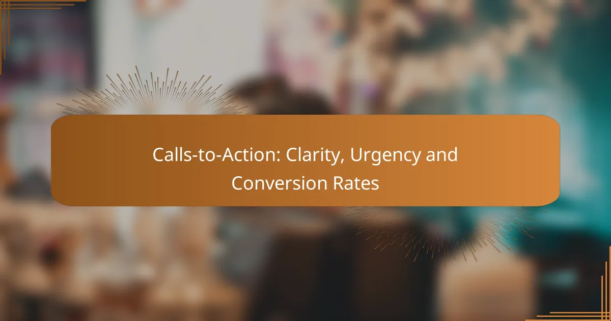 Calls-to-Action: Clarity, Urgency and Conversion Rates