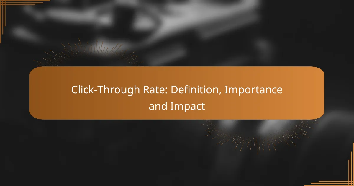 Click-Through Rate: Definition, Importance and Impact