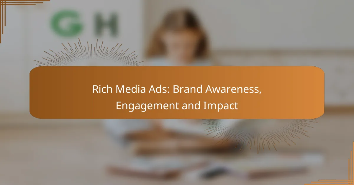 Rich Media Ads: Brand Awareness, Engagement and Impact