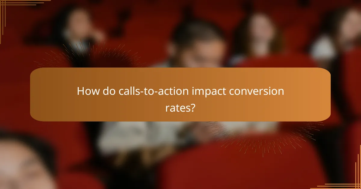 How do calls-to-action impact conversion rates?