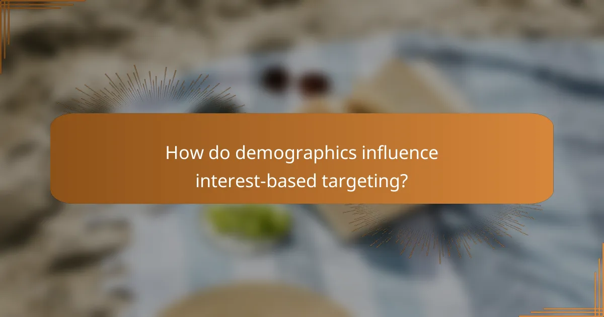 How do demographics influence interest-based targeting?