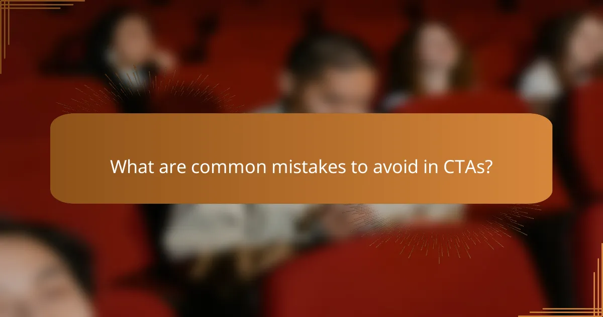 What are common mistakes to avoid in CTAs?