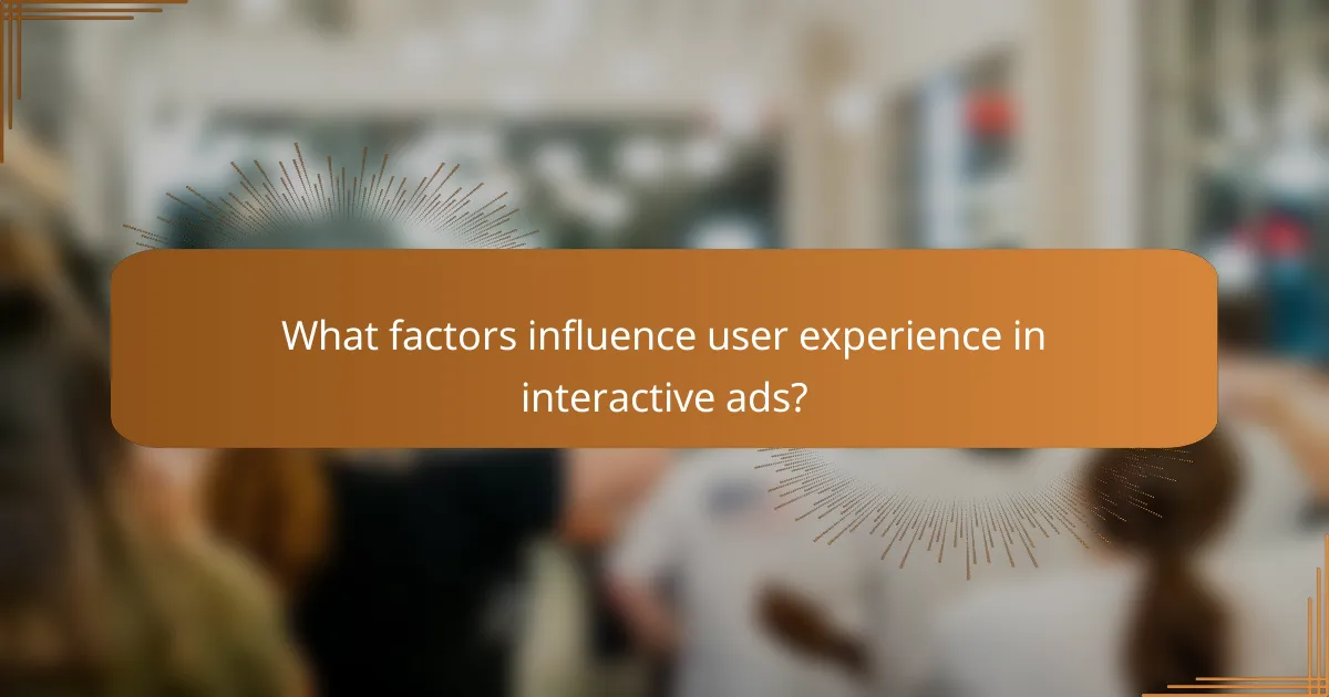 What factors influence user experience in interactive ads?